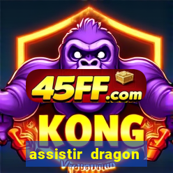 assistir dragon ball super broly